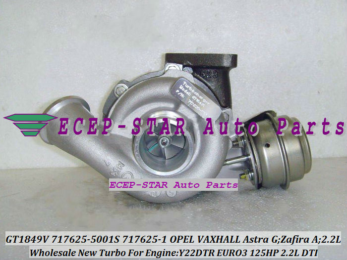 GT1849V 717625-5001S 717625-0001 turbo Opel VAXHALL Astra G 2.2L DTI Zafira A Y22DTR EURO3 125HP turbocharger (1)