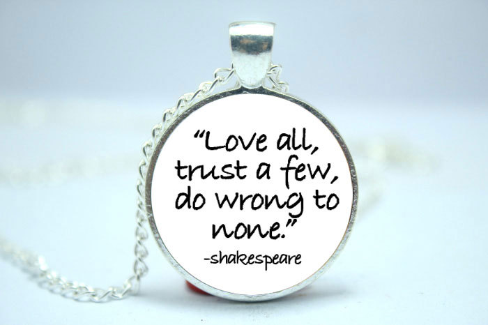 10pcs/lot William Shakespeare 'Love all, trust a few, do wrong to none ...