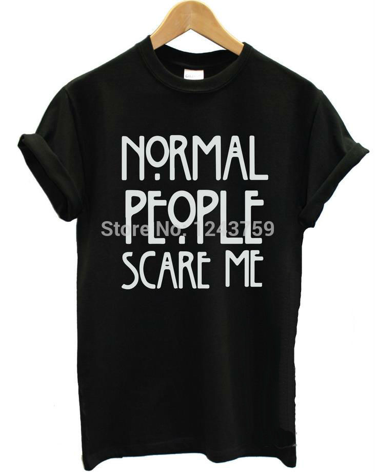 Normal People Scare Me 2015 Women Tshirt Funny American Horror Story Print Cotton Casual Shirt For