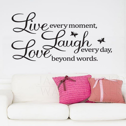 live every moment, laugh every day, love beyond words. new products for 2013 stickers child for home 50*100CM Free shipping(China (Mainland))