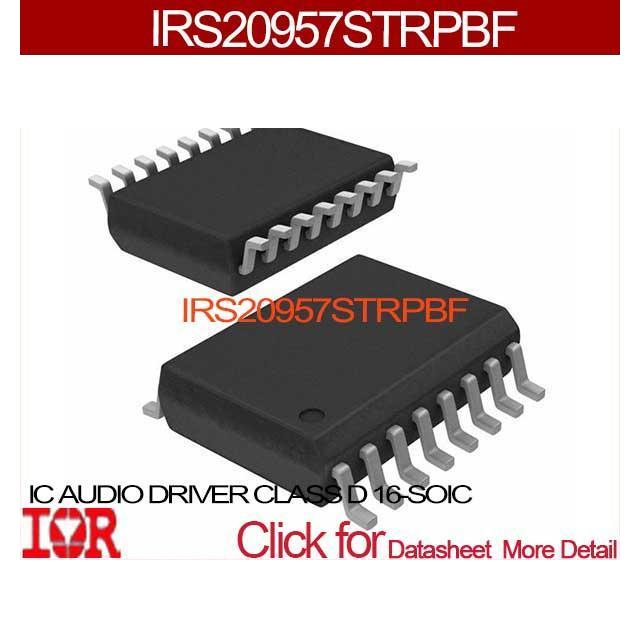 IRS20957STRPBF IC AUDIO DRIVER CLASS D 16-SOIC IRS20957STRPBF 20957 IRS20957 IRS20957S IRS20957ST 20957S